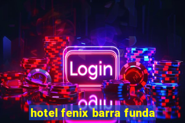 hotel fenix barra funda